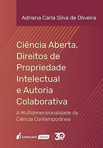 Ciência Aberta, Direitos De Propriedade Intelectual E Aut...