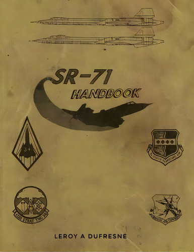 Sr-71 Handbook, De Leroy A Dufresne. Editorial Dorrance Publishing Co., Tapa Blanda En Inglés