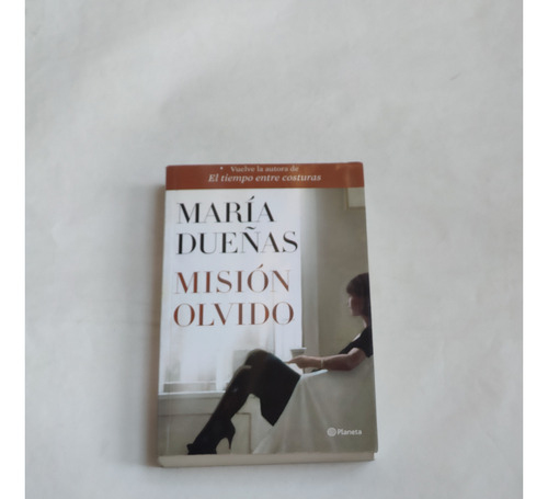 Mision Olvido Maria Dueñas