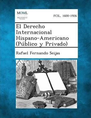 Libro El Derecho Internacional Hispano-americano (publico...