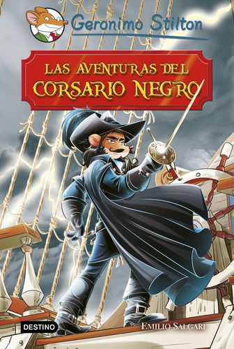 Las Aventuras Del Corsario Negro, De Stilton, Geronimo. Editorial Destino Infantil & Juvenil, Tapa Dura En Español