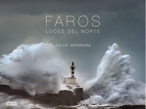 Faros. Luces Del Norte (guías Singulares) / Julio Herrera Me