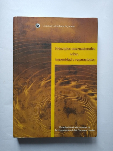 Principios Internacionales Sobre Impunidad Y Reparaciones