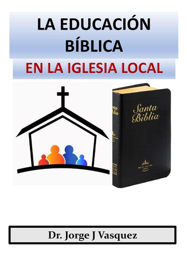 Libro: La Educación Bíblica En La Local (spanish Edition)