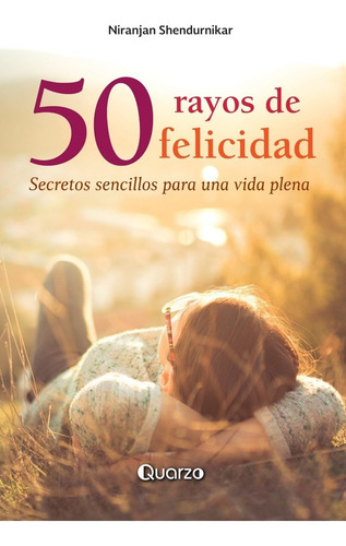 Libro:50 Rayos De Felicidad Autor: Niranjan Shendurnikar