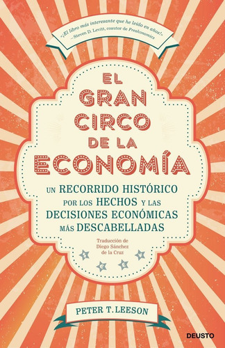 El Gran Circo De La Economãâa, De Leeson, Peter T.. Editorial Deusto, Tapa Blanda En Español