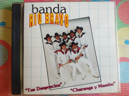 Banda Rio Bravo Cd Tus Desprecios Imp. Usa Y