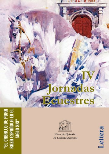 Libro Iv Jornadas Ecuestres De Foro Del Caballo Español Lett