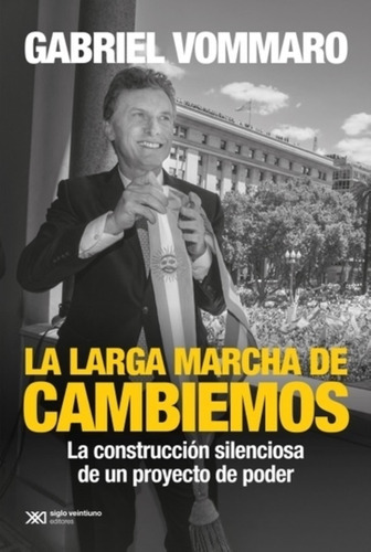 La Larga Marcha De Cambiemos