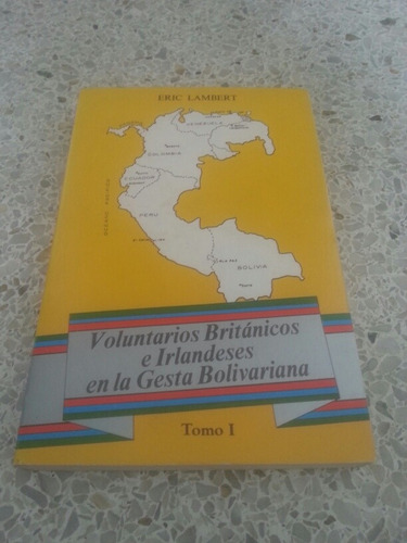 Voluntarios Británicos E Irlandeses N La Gesta Bolivariana