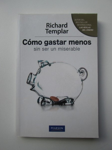 Libro  Cómo Gastar Menos Sin Ser Un Miserable 