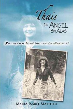 Libro Thais Un Angel Sin Alas - Mar A Isabel Mathieu