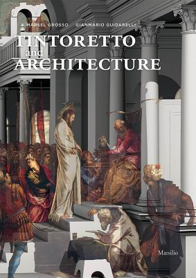 Libro Tintoretto And Architecture - Gianmario Guidarelli