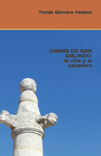 Libro Casas De San Galindo, La Villa Y El Caballero (sp Lcm6