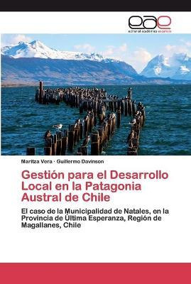 Libro Gestion Para El Desarrollo Local En La Patagonia Au...