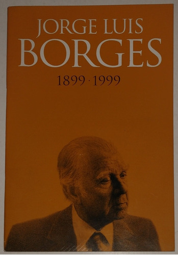 Homenaje Jorge L. Borges 1899-1999 Biografia/ediciones Y Mas