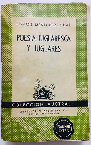 Poesía Juglaresca Juglares Ramón Menéndez Pidal 1ra Ed 1942