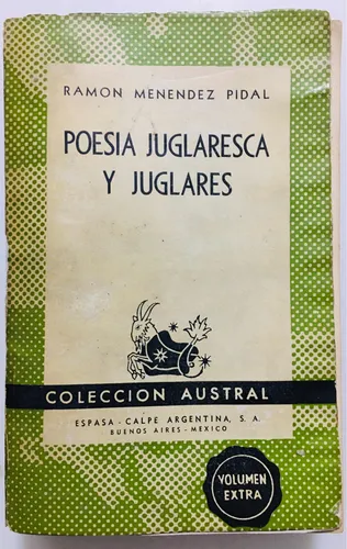 Poesía Juglaresca Juglares Ramón Menéndez Pidal 1ra Ed 1942 (Usado)