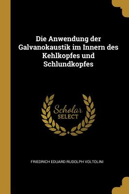Libro Die Anwendung Der Galvanokaustik Im Innern Des Kehl...