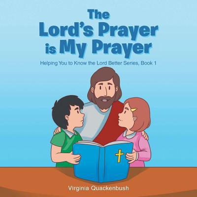 Libro The Lord's Prayer Is My Prayer: Helping You To Know...