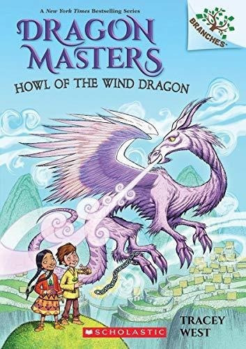 Howl Of The Wind Dragon A Branches Book Dragon..., De West, Tra. Editorial Scholastic Inc. En Inglés