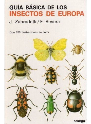 Guia Basica De Los Insectos, De Zahradnik. Editorial Omega, Tapa Dura En Español