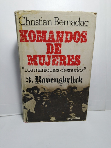 Komando De Mujeres 3 Ravensbruck - Christan Bernadac