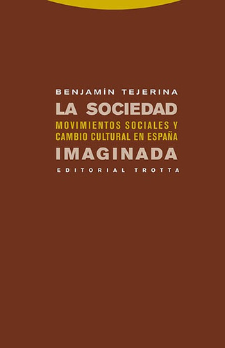 La Sociedad Imaginada, Benjamin Tejerina, Trotta