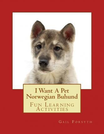 Libro I Want A Pet Norwegian Buhund : Fun Learning Activi...