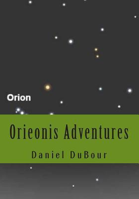 Libro Orieonis Adventures - Daniel Allen Dubour