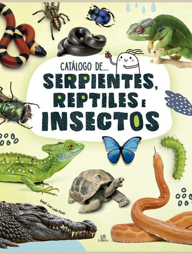 Catálogo De... Serpientes, Reptiles, Insectos - Ángel Luis L