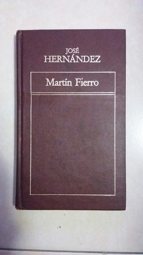 Martín Fierro. José  Hernández 