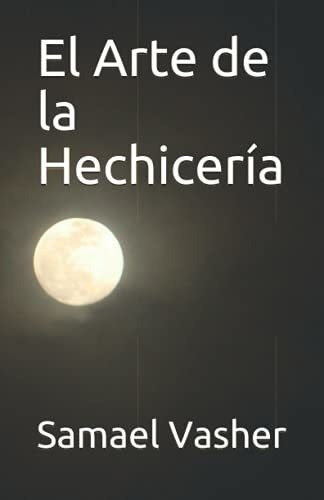 El Arte De La Hechiceria