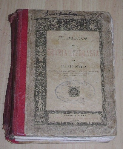 Calixto Oyuela: Elementos De Teoria Literaria. 1885.&-.
