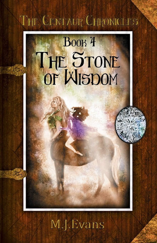 Libro: The Stone Of Wisdom (the Centaur Chronicles)