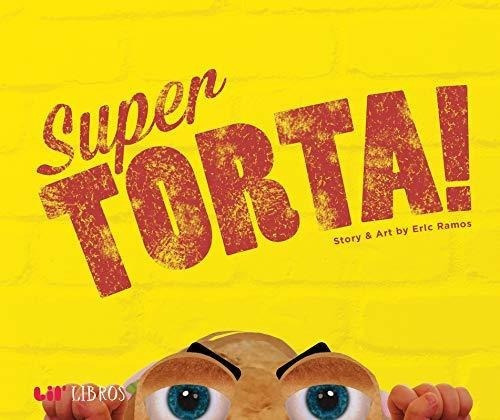 Super Torta (lil Libros) (english And Spanish..., De Ramos, Eric. Editorial Lil Libros En Inglés