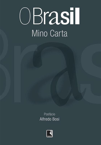 O Brasil, de Carta, Mino. Editora Record Ltda., capa mole em português, 2013