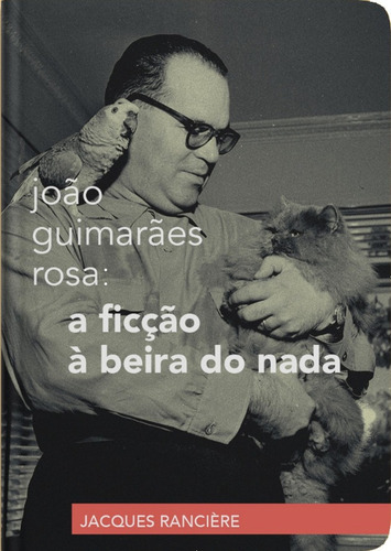 João Guimarães Rosa: A Ficção À Beira Do Nada