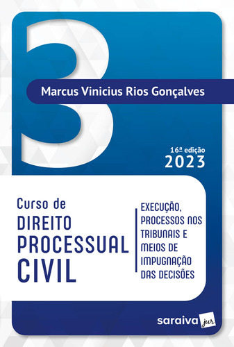 Curso De Direito Processual Civil Vol 3 - 16ª Edição 2023, De Marcus Vinicius Rios Gonçalves. Editora Saraiva Jur, Capa Mole Em Português