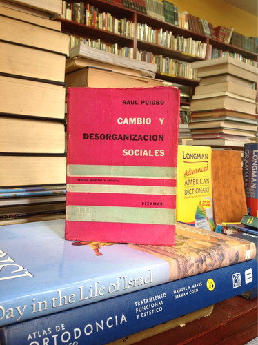 Cambio Y Desorganización Sociales. Raúl Puigbo. Ed. Pleamar.