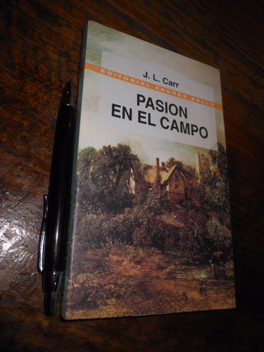 Pasión En El Campo / J L Carr / Andrés Bello / Como Nuevo