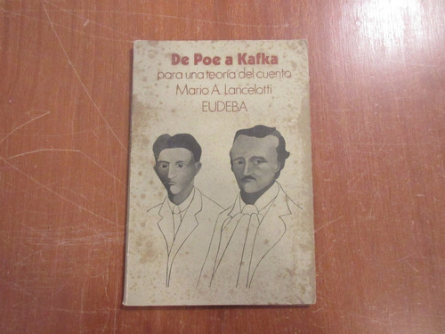 Libro Mario A. Lancelotti - De Poe A Kafka