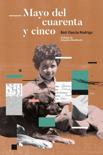 Libro: Mayo Del Cuarenta Y Cinco. Garcia Rodrigo, Boti. Dos 