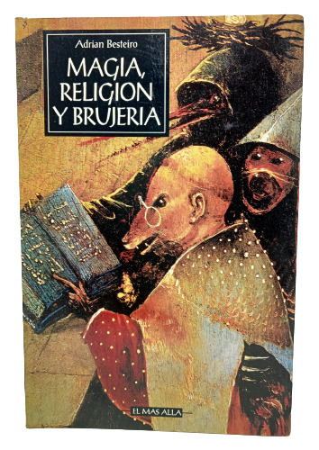 Magia Religión Y Brujería - Adrián Besteiro - 1992 