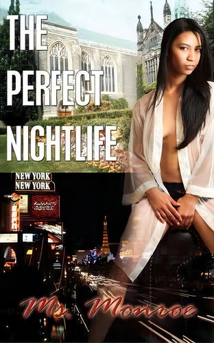 The Perfect Nightlife, De Ms. Monroe. Editorial Authorhouse, Tapa Blanda En Inglés