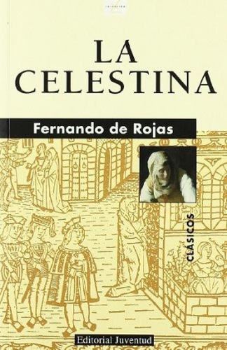 Libro - La Celestina, De Rojas, Fernando De. Editorial Bibl