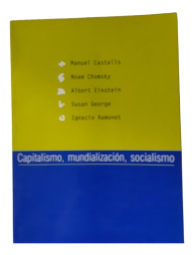 Capitalismo, Mundialización, Socialismo / Ed Izquierda Hoy