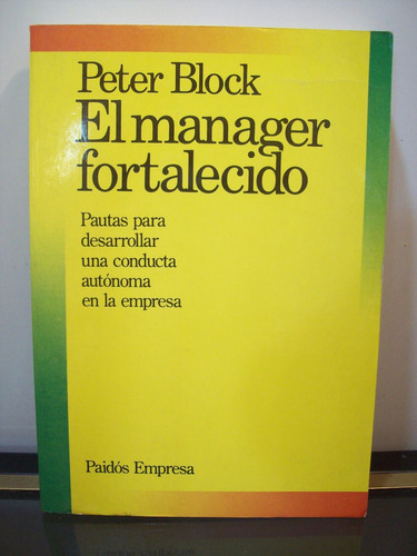 Adp El Manager Fortalecido Peter Block / Ed. Paidos 1990