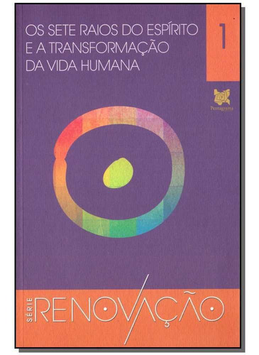 Sete Raios Do Espirito Transformação Da Vida Humana, Os
