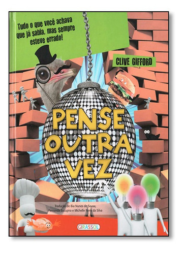 Pense Outra Vez: Pense Outra Vez, De Clive Gifford., Vol. Não Aplica. Editora Girassol, Capa Mole Em Português